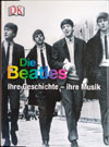 Die Beatles - Ihre Geschichte - ihre Musik - Die Chronik 1962 bis 1970