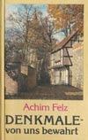 Buch Denkmale von uns bewahrt, Achim Felz, Berlin 1988