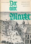 Heinz Glade: Der alte Markt - Impressionen, Begegnungen, Geschichte (Magdeburg)