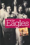 The Story of The Eagles - The Long Run. Marc Shapiro (Omnibus Press 1995)