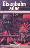 Eisenbahn-Atlas DDR (Tourist Verlag 1988)