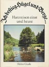 Harzreisen einst und heute, Heinz Glade