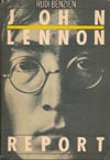 John Lennon Report. Rudi Benzin. (Verlag Neues Leben Berlin 1889)