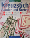 Kreuzstich. Bänder und Borten: Türschleifen, Tischwäsche, Accessoires - Mit genauen Zählmustern. I. Gierl (Augustus Verlag) 