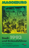 Magdeburg Stadt- und Einkaufsführer 1993 mit Stadtplan und Umgebungskarte