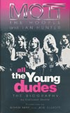  Mott The Hoople and Ian Hunter - all the young dudes. The Biography. Campbell Devine (Red Oak Press 1998)