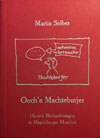 Ooch'n Machteburjer. Heitere Beobachtungen in Magdeburger Mundart. Martin Selber.