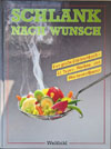 Schlank nach Wunsch - Das große Diätkochbuch (Weltbild 1993)
