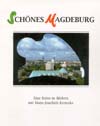 Schönes Magdeburg - Eine Reise in Bildern