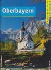 Oberbayern, Ausflugsparadies Deutschland (Weltbild 1997)