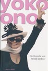 Yoko Ono - Die Biografie von Nicola Bardola. (LangenMüller 2012)