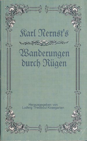 Karl Nernst's Wanderungen durch R&uuml;gen. Ludwig Theoboul Kosegarten