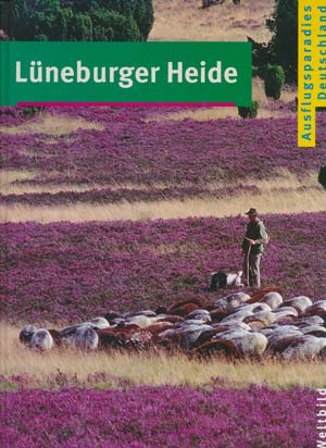 L&uuml;neburger Heide, Ausflugsparadies Deutschland (Weltbild 1997)