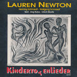 Newton, Lauren und Henning Schmiedt, Wolfgang Schmiedt feat. J&ouml;rg Huke, Ulrich Moritz - Kindertotenlieder