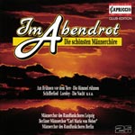 Ch&ouml;re - Im Abendrot - Die sch&ouml;nsten M&auml;nnerch&ouml;re [DCD]