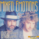 Mixed Emotions - Save the last dance for me [CD]