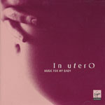 Various Artists - Music for my Baby - In Utero
