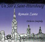 Orchestre Sniejinka - Romain Zante - Un Soir &agrave; Saint-P&eacute;tersbourg 