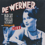 Werner, Pe - Eine Nacht voller Seligkeit - Eine Schlagerette Live