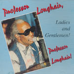 Professor Longhair - Ladies and Gentlemen!