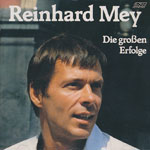 Mey, Reinhard - Die gro&szlig;en Erfolge [CD]
